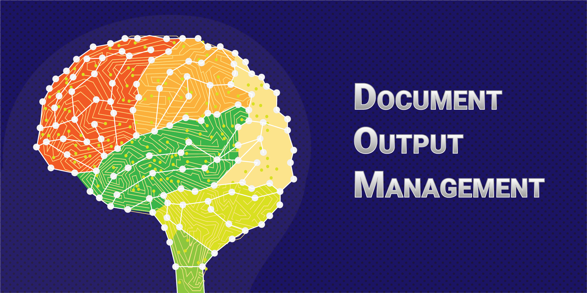 What contributes intelligence to a document software solution is what is known as Output Management solutions and methodologies that provide control and efficiency for all the document processes of an enterprise